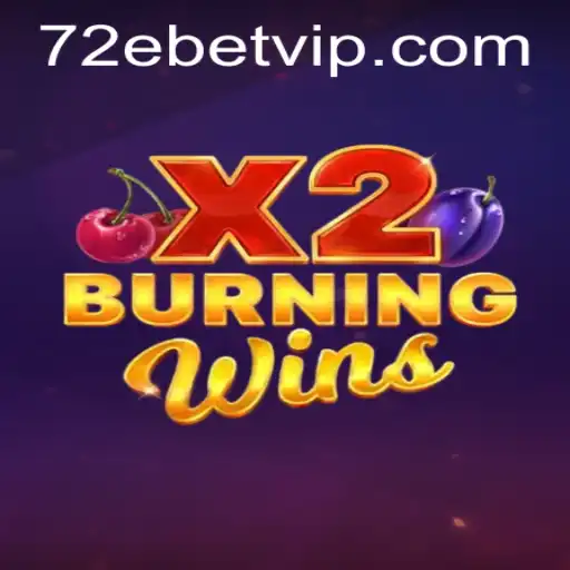 BurningWinsX2: Uma Nova Experiência de Jogo com 72ebet